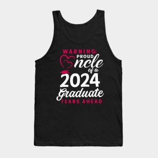 Warning Proud Uncle Of A 2024 Graduate Tears Ahead Tank Top